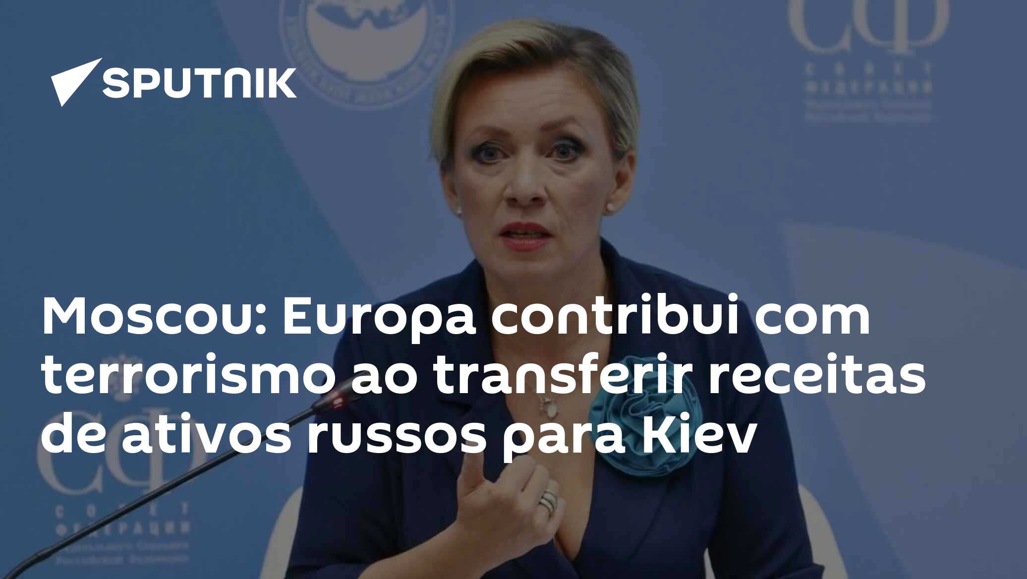 Moscou: Europa contribui com terrorismo ao transferir receitas de ativos russos para Kiev - 20.08.2026, Sputnik Brasil